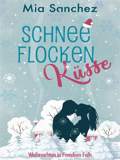 Title details for Schneeflockenküsse by Mia Sanchez - Wait list